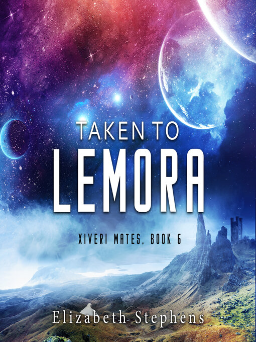 Title details for Taken to Lemora by Elizabeth Stephens - Wait list